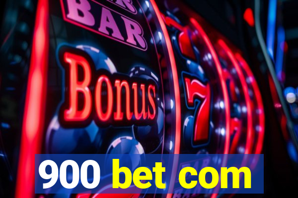 900 bet com